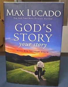 God's Story, Your Story : When His Becomes Yours by Max Lucado (2011, Hardcover) - Picture 1 of 1