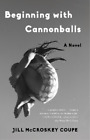Jill McCroskey Coupe Beginning with Cannonballs (Paperback) (US IMPORT)