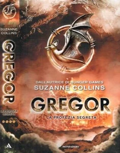 La profezia segreta. Gregor. Collins Suzanne. 2014. IED. - Foto 1 di 1