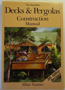 Alan Staines AUSTRALIAN DECK AND PERGOLA CONSTRUCTION MANUAL SC - Bild 1 von 1