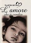 L'amore Che Ti Cambia By H. Exley | Book | Condition Very Good