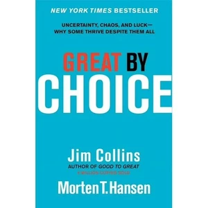 Good To Great Great By Choice: Uncertainty And Luck Why Some Despite Them All - Picture 1 of 8