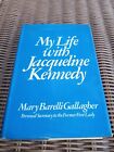 My Life With Jacqueline Kennedy by Mary Barelli Gallagher