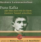 Franz Kafka Oder Man Muss Wie In Einem Dunklen Tunnel  Cd  Zustand Sehr Gut