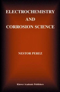 Electrochemistry and Corrosion Science [Hardcover] Nestor Perez - Picture 1 of 1