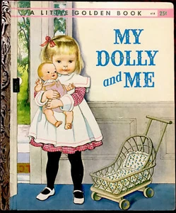MY DOLLY & ME ~Eloise Wilkin ~1960’s Children’s Little Golden Book 1st Ed Rare - Picture 1 of 6
