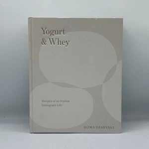 Yogurt Whey: Recipes of an Iranian Immigrant Life - Hardcover - VERY GOOD - Picture 1 of 3