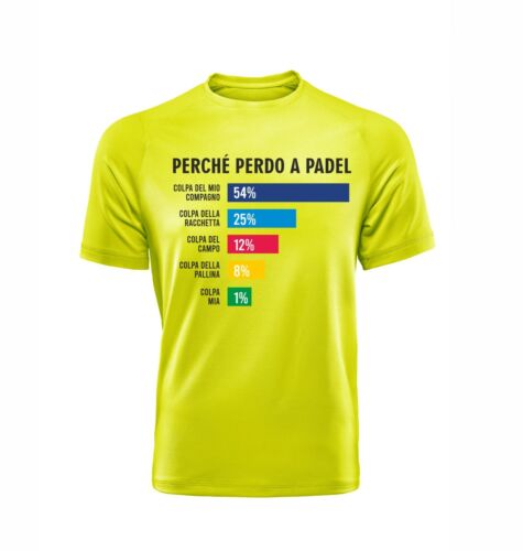 Perchè perdo a padel T-shirt FLUO sportiva Padel Tennis dry fit maglia da gioco 