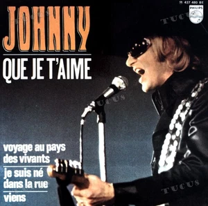 Johnny Hallyday - Que Je T'aime / Voyage Au Pays Des Vivants 7" 1969 (VG) .* - Picture 1 of 1