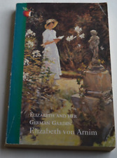 Elizabeth and Her German Garden (Virago Modern Classics) Elizabeth von Arnim