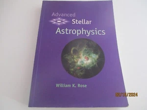 Advanced Stellar Astrophysics, 1998. William K. Rose. Cambridge Univ. - Bild 1 von 12