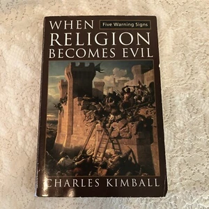 When Religion Becomes Evil : Five Warning Signs by Charles Kimball 2003 - Picture 1 of 3