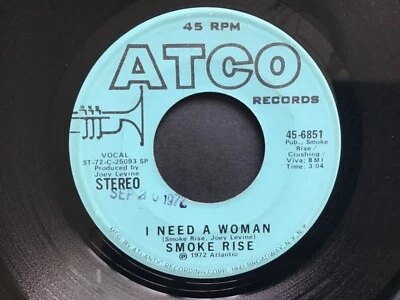 SCARCE ROCK. SMOKE RISE. I NEED A WOMAN. STEREO / MONO. VG+ / VG+. 1972  ATCO 7” - Image 1 of 4