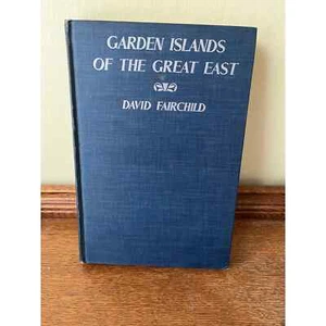 Garden Islands Of The Great East - David Fairchild 1944 - Picture 1 of 6