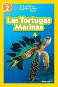 National Geographic Readers: Las Tortugas Marinas (L2) by Laura Marsh (Spanish)  - Picture 1 of 1
