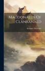 Alexander MacKenzie Macdonalds Of Clanranald (Hardback)