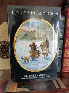Up the Frozen River_Robin Moore_HCDJ_1st Edn_SIGNED_Bread Sister_Ex-lib_VeryGood - Picture 1 of 14