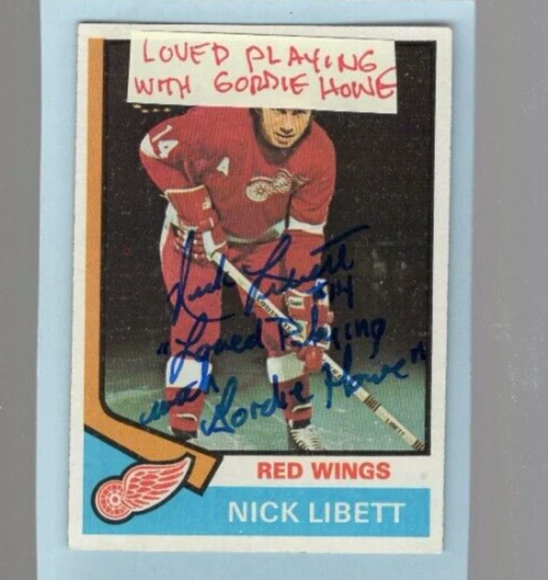 Autographed Nick Libett Loved Playing with GORDIE HOWE added Red Wing 74 Topps - Image 1 of 1