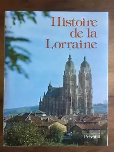 Histoire de la Lorraine par Michel Parisse. Edition Privat 1978. - Imagen 1 de 12