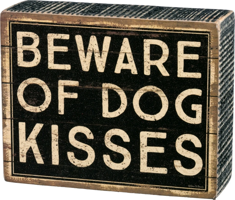 Beware of Dog Kisses 5 X 4 Primitives by Kathy