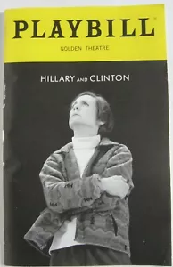 Broadway Playbill HILLARY AND CLINTON Laurie Metcalf e John Lightgow - Foto 1 di 3