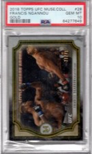 2018 Topps UFC Museum Collection FRANCIS NGANNOU #28 Gold SP /75 PSA 10 GEM MINT