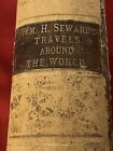 Rare 1873 ‘William H Stewards TRAVELS AROUND THE WORLD’ Illustrated 
