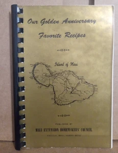 Maui Extension Homemakers --OUR GOLDEN ANNIVERSARY FAVORITE RECIPES - 1978 PB - Imagen 1 de 4