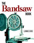 The Bandsaw Book, Bird, Lonnie, 9781561582891