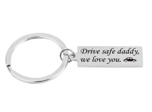 Llavero Drive Safe Daddy WE Love you. Regalo para la familia Father Drive Keepsake  - Imagen 1 de 3