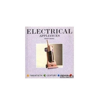 Electrical Appliances (20th Century Des... by Sparke, Penny Paperback / softback - Image 1 of 2
