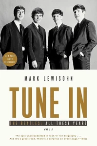 Tune In: The Beatles: All These Years by Mark Lewisohn (English) Paperback Book - Imagen 1 de 1