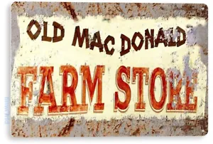 TIN SIGN Old Mac Donald's Farm Store Mc Metal Art Store Barn Shop Kitchen A728 - Picture 1 of 3