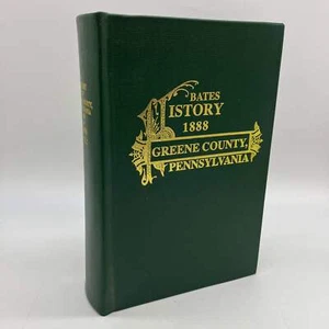 History of Greene County Pennsylvania 1888 Reprint Samuel Bates HC Very Good - Picture 1 of 19