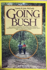 Going Bush By Lawrie & Julie McEnally - Surviving Walking Gear Prep Bush Basics - Foto 1 di 3