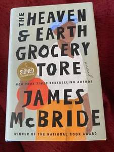 JAMES MCBRIDE THE HEAVEN AND EARTH GROCERY STORE -- 1ST PRT  HARDCOVER SIGNED - Bild 1 von 7