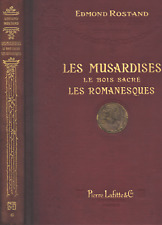 Les MUSARDISES Le Bois Sacré et Les ROMANESQUES par Edmond ROSTAND Illustré 1911