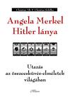 Angela Merkel Hitler lanya - Utazas az osszeeskuves-elmeletek vilagaban