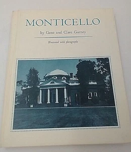 Monticello Gene & Clare Gurney. Thomas Jefferson House. HC, Scarce Publication. - Bild 1 von 9