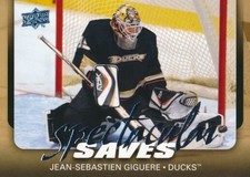 2008-09 Upper Deck SPECTACULAR SAVES #4 JEAN-SEBASTIEN GIGUERE - Anaheim Ducks