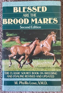 Blessed Are The Brood Mares [Howell Equestrian Library], M. Phyllis Lose, V.M.D. - Picture 1 of 2
