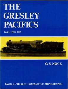 The Gresley Pacifics Part 1: 1922-1935 by O.S. Nock - Picture 1 of 6