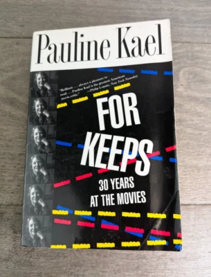 For Keeps: 30 Years At The Movies by Pauline Kael (1996, Trade Paperback) - Image 1 of 4