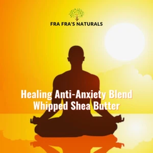 Fra Fra's Naturals Healing Anti-Anxiety Blend Organic Whipped Shea Butter - Picture 1 of 7