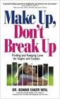 Makijaż, Don't Break Up: Finding and Keeping Love for Singles and Par