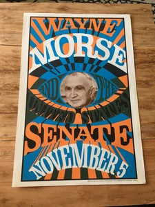 WAYNE MORSE 1968 campaign poster US Senate Oregon libertarian anti-war psych - Picture 1 of 2