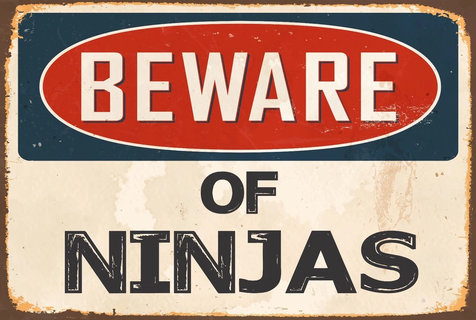 BEWARE of NINJAS Aluminum 8x12 Metal Novelty Vintage Reproduction Danger Sign - Изображение 1 из 1