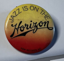 RARE Vintage Pin! A&M Records JAZZ is on the HORIZON Promo 70’s Pinback Button