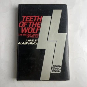 Teeth of the Wolf by Alain Paris 1980 The British Corps Of The S.S. Hardcover - Imagen 1 de 8