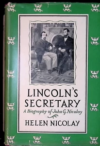 Abraham Lincoln Sekretär Biographie von John G Nicolay 1949 Helen Nicolay HC Buch - Bild 1 von 14